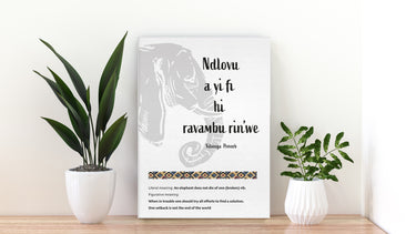 Canvas Print: "Ndlovu a yi fi hi rambu rin’we" – Xitsonga African Proverb Motso Designed